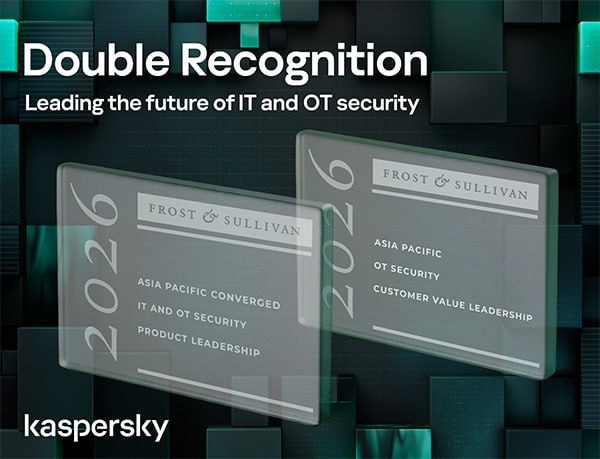 Kaspersky — Frost & Sullivan 2026 Double Recognition: Asia Pacific Converged IT and OT Security Product Leadership + Asia Pacific OT Security Customer Value Leadership